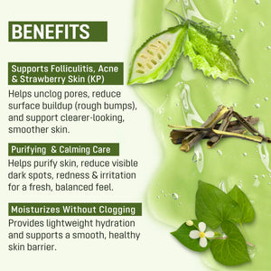 Benefits of ABERA Folliculitis Shower Gel with wild bitter melon, willow bark and heartleaf for folliculitis, acne and KP bumps.